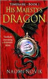 Naomi Novik: His Majesty's Dragon (2006, Ballantine Books / Del Ray)