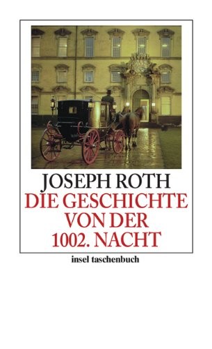 Joseph Roth: Die Geschichte von der 1002. Nacht (Paperback, 2010, Insel Verlag GmbH)
