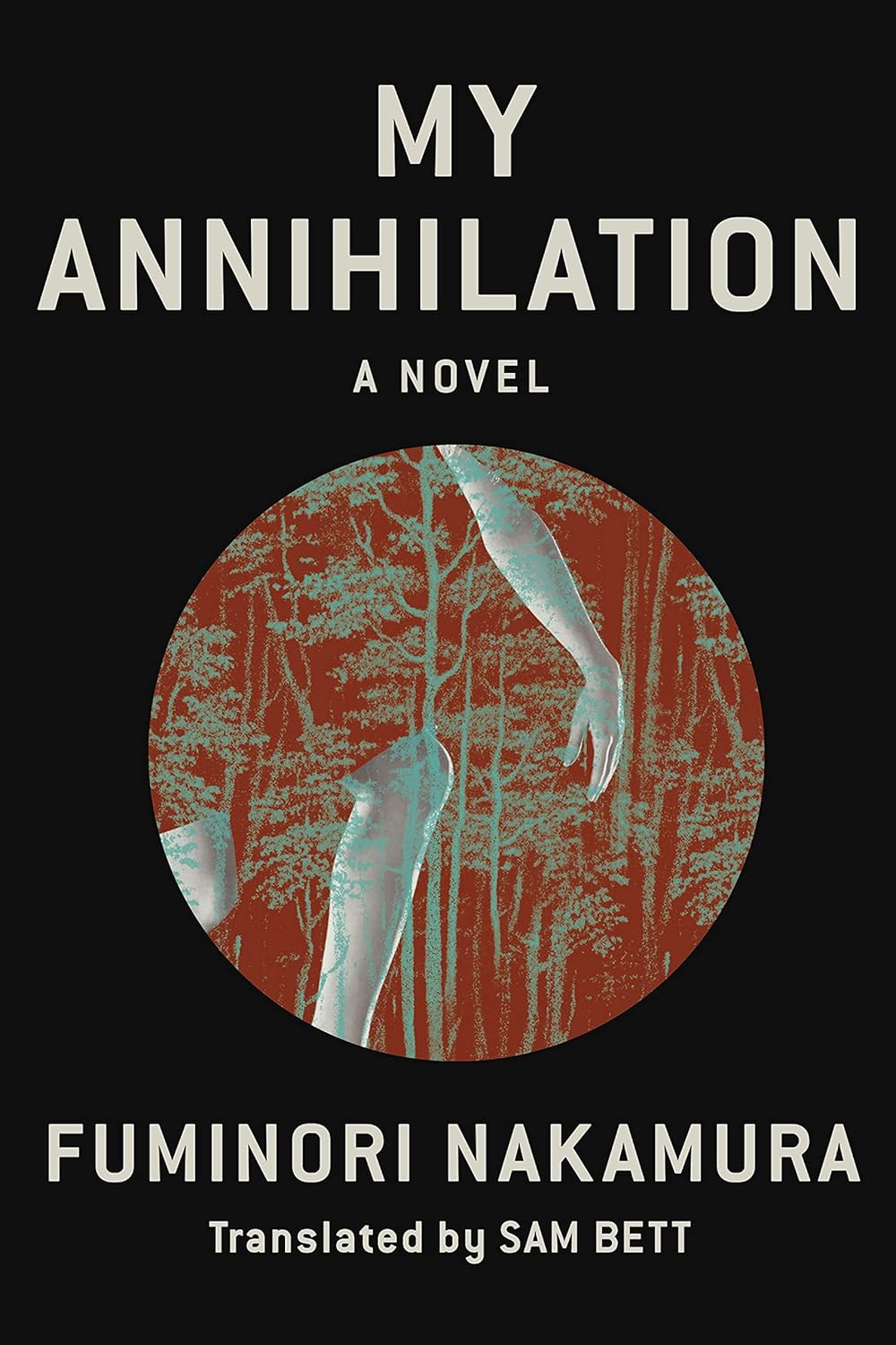 Fuminori Nakamura: My Annihilation (Paperback, 2022, Soho Press, Inc.)