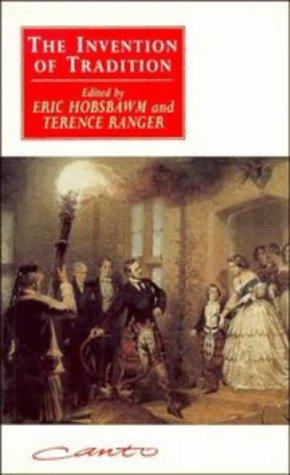 Eric Hobsbawm, Ranger, T. O.: The Invention of Tradition (Canto) (1992, Cambridge University Press)