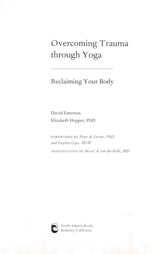 Overcoming trauma through yoga (2011, North Atlantic Books)