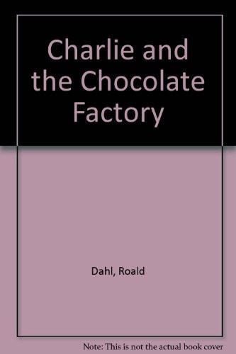 Roald Dahl, Quentin Blake: Charlie and the Chocolate Factory (Hardcover, 2002, Topeka Bindery)