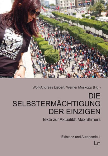 Wolf-Andreas Liebert: Die Selbstermächtigung der Einzigen (Paperback, German language, 2014, Lit Verlag)