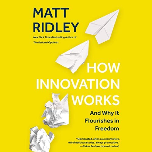 Matt Ridley: How Innovation Works (AudiobookFormat, 2020, Blackstone Pub)