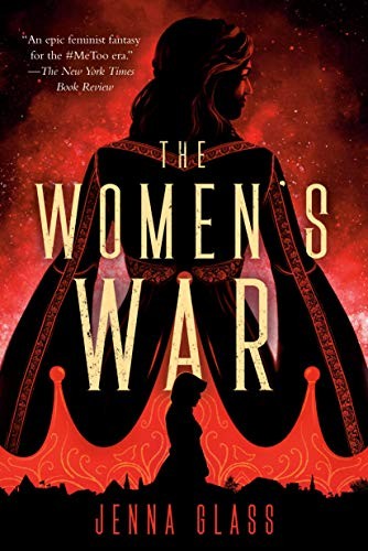 Jenna Glass: The Women's War (Paperback, 2019, Del Rey)