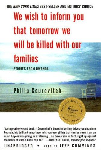 Philip Gourevitch: We Wish to Inform You That Tomorrow We Will Be Killed with Our Families (AudiobookFormat, 2007, Blackstone Audio Inc.)