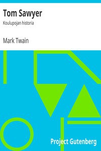 Mark Twain: Tom Sawyer (Finnish language, 2014, Project Gutenberg)