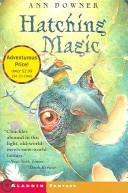 Ann Downer: Hatching Magic (Paperback, 2005, Aladdin)