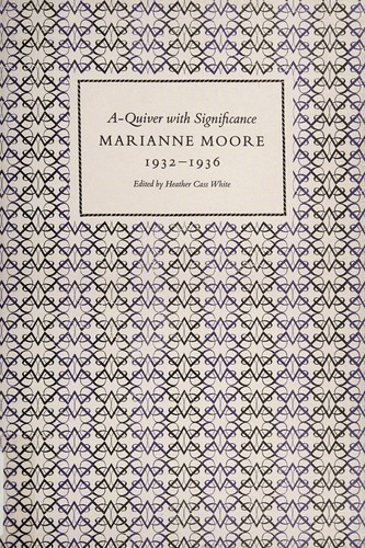 Marianne Moore: A-quiver with significance (2008, ELS Editions)
