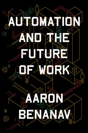 Automation and the Future of Work (2021, Verso Books)