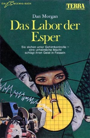 Dan Morgan: Das Labor der Esper (Paperback, German language, 1969, Moewig Verlag)