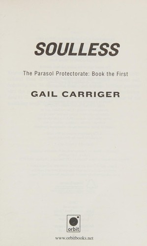 Gail Carriger: Soulless (2010, Little, Brown Book Group Limited)