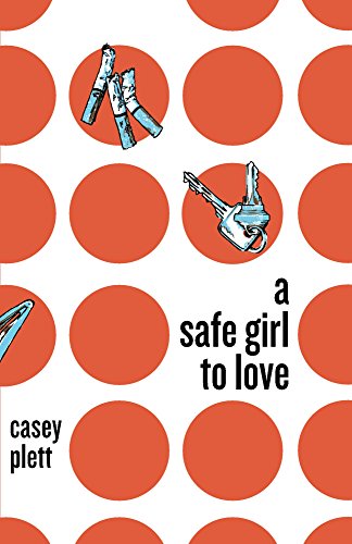 Casey Plett: A Safe Girl to Love (2014, Topside Press)