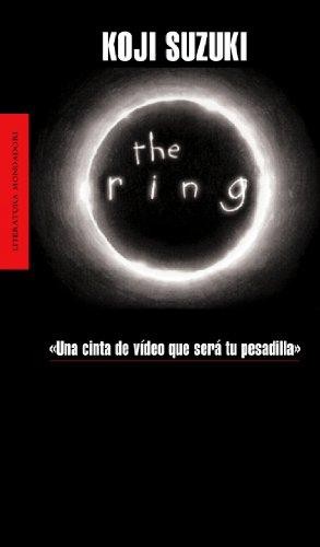 Kōji Suzuki: The ring (Paperback, Spanish language, 2004, Mondadori)