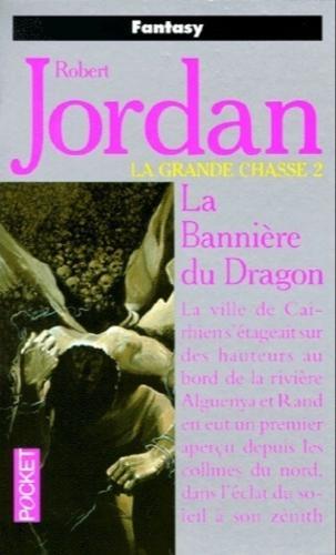 Robert Jordan: La grande chasse 2: la bannière du Dragon (French language, Presses Pocket)