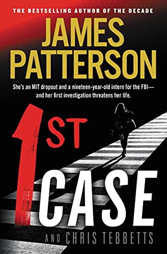 James Patterson, Chris Tebbetts: 1st Case (Paperback, 2021, Grand Central Publishing)