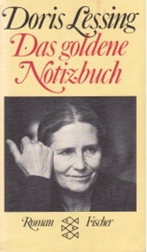 Doris Lessing: Das Goldene Notizbuch (German language, 1984, Fischer Taschenbuch Verlag)