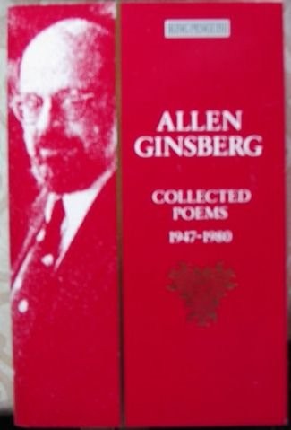 Allen Ginsberg: Collected poems, 1947-1980 (Paperback, 1987, Penguin Books, Penguin Books Ltd)