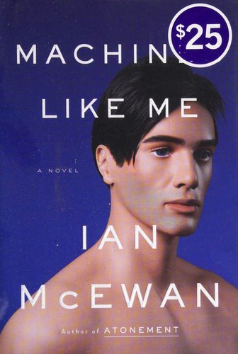 Ian McEwan, Jesús Zulaika Goicoechea: Machines Like Me (2019, Alfred A. Knopf Canada)