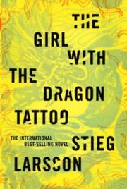 Stieg Larsson: the girl with the dragon tatoo (2005, Norstedts Förlag)