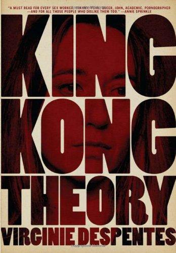 Virginie Despentes: King Kong Theory (2010)