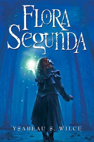 Ysabeau S. Wilce: Flora Segunda (2007, Harcourt Children's Books)