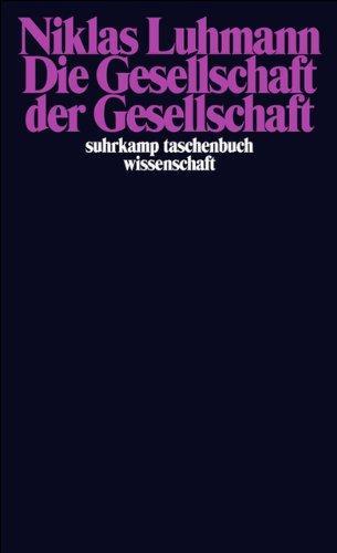 Niklas Luhmann: Die Gesellschaft der Gesellschaft (German language, 1998)