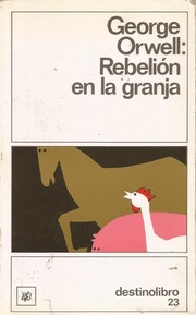 George Orwell: Rebelión en la granja (Paperback, Spanish language, 1976, Ediciones Destino)