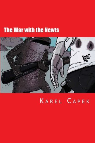 Karel Čapek, Will Jonson: The War with the Newts (Paperback, 2014, CreateSpace Independent Publishing Platform)