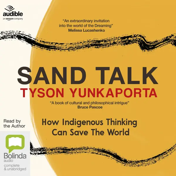 Tyson Yunkaporta: Sand Talk (AudiobookFormat, 2022, Bolinda Publishing)