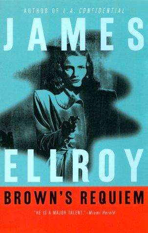 James Ellroy: Brown's Requiem (1998, Harper Paperbacks)