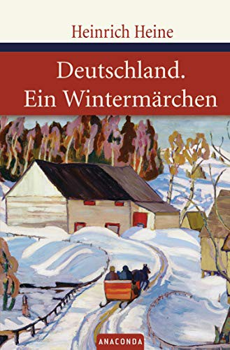 Heinrich Heine: Deutschland / Ein Wintermärchen (Hardcover, 2005, Anaconda Verlag)