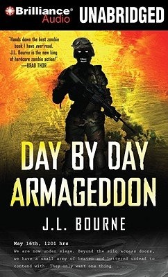 J. L. Bourne: Day by Day Armageddon (AudiobookFormat, 2010, Brilliance Audio)