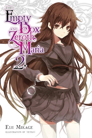 瑛路 御影: The Empty Box and Zeroth Maria Volume 2 (2018)