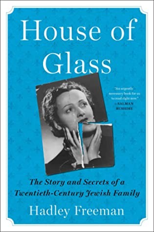 Hadley Freeman: House of Glass: The Story and Secrets of a Twentieth-Century Jewish Family (2020, Simon and Schuster)