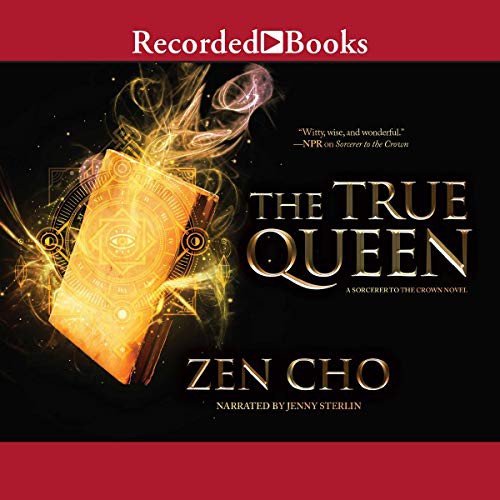 Zen Cho: The True Queen (AudiobookFormat, 2019, Recorded Books, Inc. and Blackstone Publishing)