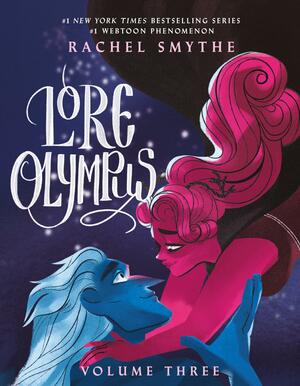 Rachel Smythe: Lore Olympus: Volume Three (Hardcover, 2022, Random House Worlds)