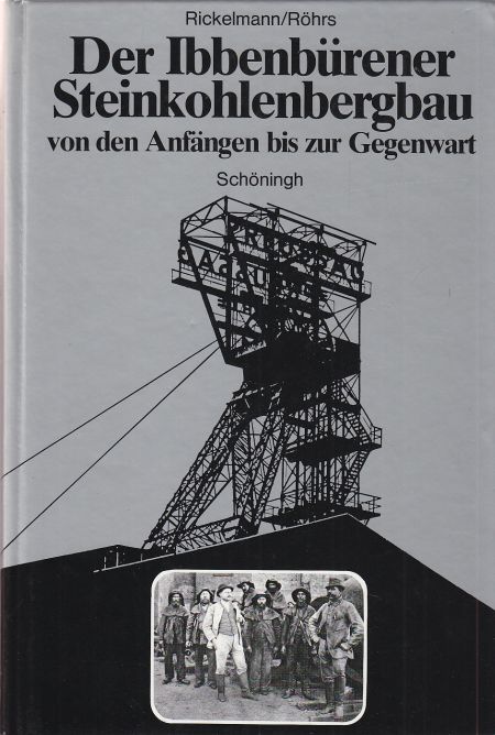 Hubert Rickelmann, Hans Röhrs: Der Ibbenbürener Steinkohlenbergbau (Hardcover, deutsch language, 1987, Ferdinand Schöningh, Paderborn)