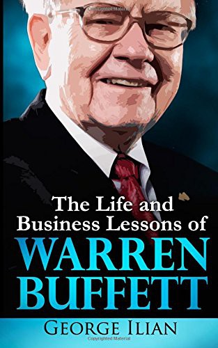 George Ilian: Warren Buffett (Paperback, 2016, CreateSpace Independent Publishing Platform)