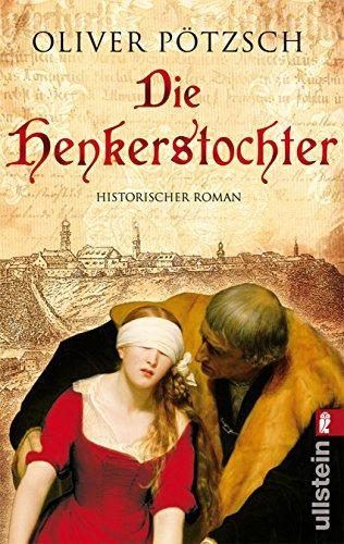 Oliver Pötzsch: Die Henkerstochter (German language, 2008, Ullstein Verlag)
