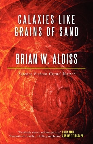Brian W. Aldiss: Galaxies Like Grains of Sand (Paperback, 2012, E-Reads)