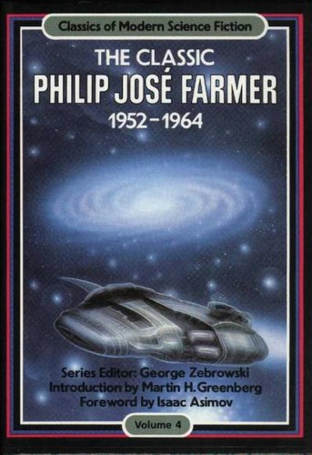 Philip José Farmer: The Classic Philip José Farmer (Hardcover, 1985, Greenhouse Publications)