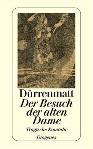 Friedrich Dürrenmatt: Der Besuch Der Alten Dame:Tragische Komodie Diogenes (German language, 2003, Bdk Bucherdienst)