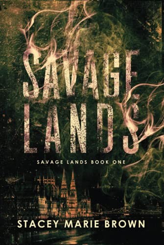 Stacey Marie Brown: Savage Lands (2020, Twisted Fairy Publishing)