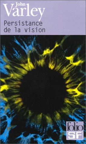 Michel Deutsch, John Varley: Persistance de la vision (Paperback, French language, 2000, Gallimard)