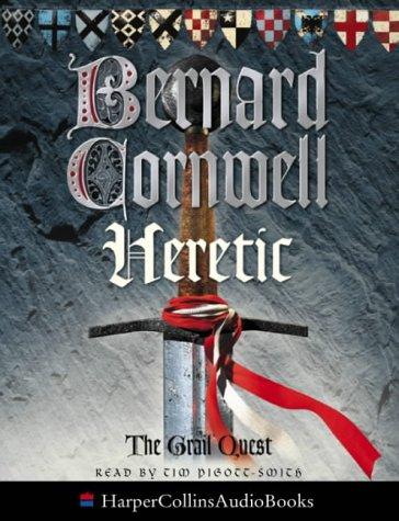 Bernard Cornwell: Heretic (The Grail Quest #3) (AudiobookFormat, 2003, Harper Audio Books)