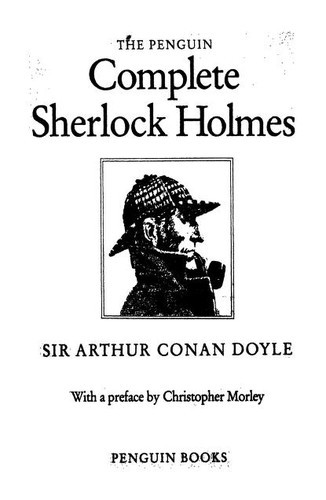 Arthur Conan Doyle: The Penguin Complete Sherlock Holmes (1985, Penguin Books)