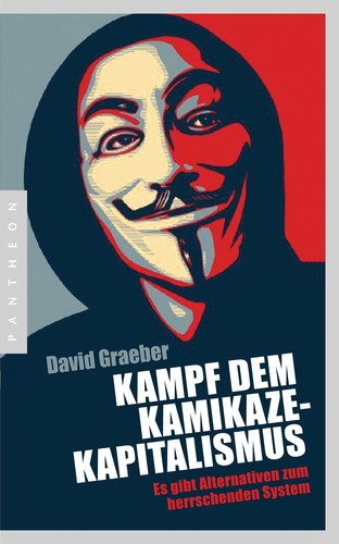 Kampf dem Kamikaze-Kapitalismus (Paperback, German language, 2012, Pantheon Verlag)