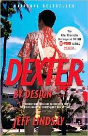 Jeff Lindsay: Dexter by Design (Paperback, 2010, Vintage)