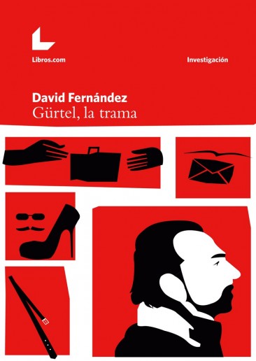 David Fernández: Gürtel, la trama (Paperback, Spanish language, Libros.com)